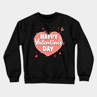 Happy Valentines Day Crewneck Sweatshirt